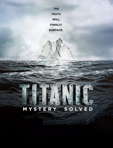 Titanic 100 Años Despues Misterio Resuelto (2012)