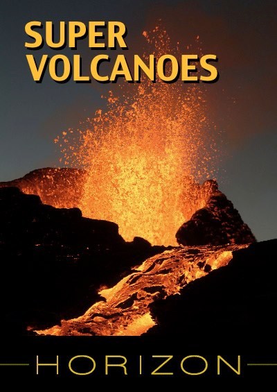 bbc-horizon-supervolcanes
